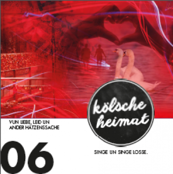 CD Kölsche Heimat 06 - "Von Liebe, Leid un andere Hätzenssache"